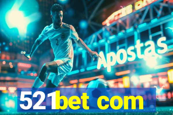 521bet com